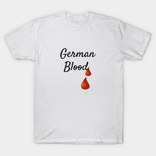 German Blood, Germany, Patriotism T-Shirt